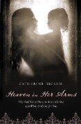 Heaven in Her Arms - Catherine Hickem