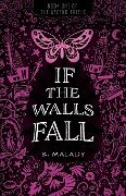 If the Walls Fall - K. Malady