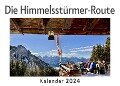 Cover-Bild zum Titel 'Die Himmelsstürmer-Route (Wandkalender 2024, Kalender DIN A4 quer, Monatskalender im Querformat mit Kalendarium, Das perfekte Geschenk)' von 'Anna Müller'