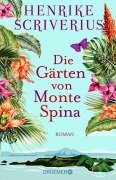 Cover-Bild zum Titel 'Die Gärten von Monte Spina' von 'Henrike Scriverius'