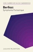 Berlioz: Symphonie Fantastique - Julian Rushton