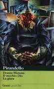 Cover-Bild zum Titel 'Novelle per un anno: Donna Mimma-Il vecchio Dio-La giara' von 'Luigi Pirandello'