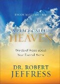 Encouragement from a Place Called Heaven - Robert Jeffress