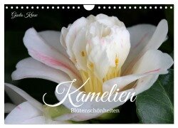 Kamelien - Blütenschönheiten (Wandkalender 2025 DIN A4 quer), CALVENDO Monatskalender - Gisela Kruse