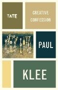 Paul Klee: Creative Confession - Paul Klee