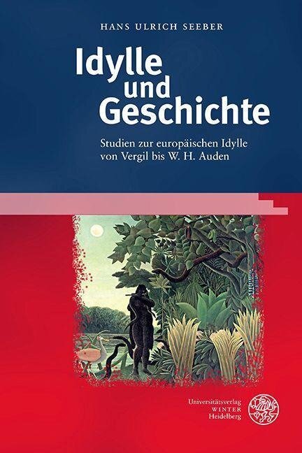Idylle und Geschichte - Hans Ulrich Seeber