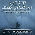 Mist Dragon Lib/E - D. K. Holmberg