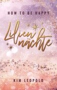 Cover-Bild zum Titel 'how to be happy: Liliennächte (New Adult Romance)' von 'Kim Leopold'