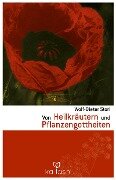 Von Heilkräutern und Pflanzengottheiten - Wolf-Dieter Storl