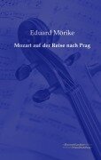 Mozart auf der Reise nach Prag - Eduard Mörike