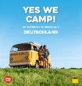 Yes we camp! Deutschland - Wilhelm Klemm, Christine Lendt, Eva Stadler