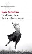 Cover-Bild zum Titel 'La ridícula idea de no volver a verte' von 'Rosa Montero'