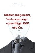 bwlBlitzmerker: Ideenmanagement, Verbesserungsvorschläge, KVP und Co. - Christian Flick, Mathias Weber