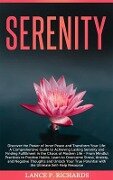 Serenity: Discover the Power of Inner Peace and Transform Your Life - Lance Richards