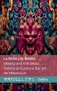 La Bella y la Bestia / Beauty and the Beast - Gabrielle-Suzanne Barbot De Villeneuve