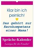 Sprüche-Kalender. Lustiges für die Familie! (Wandkalender 2025 DIN A3 hoch), CALVENDO Monatskalender - Rose Hurley
