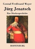 Jürg Jenatsch - Conrad Ferdinand Meyer