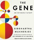 The Gene: An Intimate History - Siddhartha Mukherjee