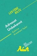 Cover-Bild zum Titel 'Adressat Unbekannt von Kathrine Kressmann Taylor (Lektürehilfe)' von 'Sandrine Guihéneuf, Alexandre Randal'