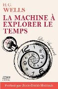La machine à explorer le temps, H. G. Wells - Jean-David Haddad, H. G. Wells