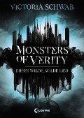 Monsters of Verity (Band 1) - Dieses wilde, wilde Lied - Victoria Schwab