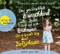 Das gewünschteste Wunschkind aller Zeiten treibt mich in den Wahnsinn: Der entspannte Weg durch Trotzphasen - Danielle Graf, Katja Seide