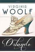 Orlando. Eine Biografie. Roman - Virginia Woolf
