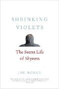 Shrinking Violets - Joe Moran