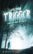 Trigger - Wulf Dorn
