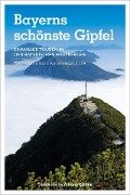 Bayerns schönste Gipfel - Wilfried Und Lisa Bahnmüller