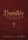 Cover-Bild zum Titel 'Humility and the Elevation of the Mind to God' von 'Thomas A Kempis'