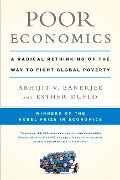 Poor Economics - Abhijit V. Banerjee, Esther Duflo