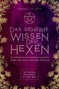Cover-Bild zum Titel 'Das geheime Wissen der Hexen' von 'Goodwill Galbassi'