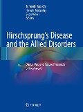 Hirschsprung's Disease and the Allied Disorders - 