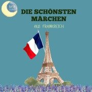 Cover-Bild zum Titel 'Die schönsten Märchen aus Frankreich' von 'Luna Luna, Charles Perrault'