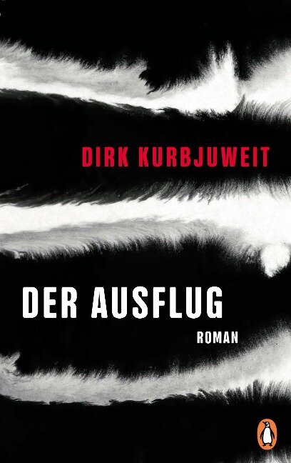 Der Ausflug - Dirk Kurbjuweit