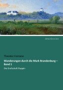 Cover-Bild zum Titel 'Wanderungen durch die Mark Brandenburg - Band 1' von 'Theodor Fontane'
