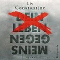 Dein Leben gegen meins (ungekürzt) - Liv Constantine
