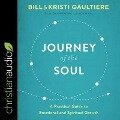 Journey of the Soul: A Practical Guide to Emotional and Spiritual Growth - Bill Gaultiere, Kristi Gaultiere