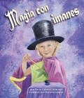 Magia Con Imanes (Magnetic Magic) - Terry Catasús Jennings