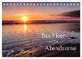 Das Meer und die Abendsonne (Tischkalender 2024 DIN A5 quer), CALVENDO Monatskalender - Thomas Klinder