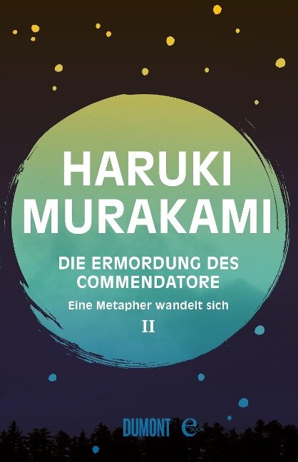 Die Ermordung des Commendatore Band 2 - Haruki Murakami