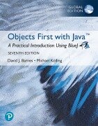 Objects First with Java: A Practical Introduction Using BlueJ, Global Edition - David J. Barnes, Michael Kölling