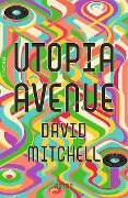 Cover-Bild zum Titel 'Utopia Avenue' von 'David Mitchell'
