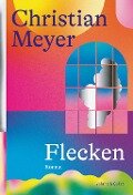 Flecken - Christian Meyer