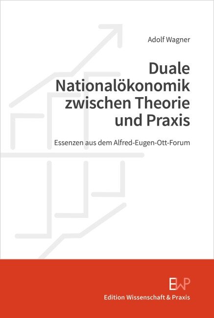 Duale Nationalökonomik zwischen Theorie und Praxis - Adolf Wagner
