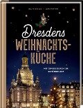 Dresdens Weihnachtsküche - Lisa Nieschlag, Lars Wentrup