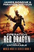 Operation Red Dragon - James Rosone, Miranda Watson