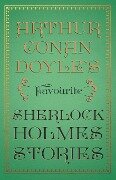 Arthur Conan Doyle's Favourite Sherlock Holmes Stories - Arthur Conan Doyle