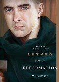 Luther and the Reformation - R C Sproul